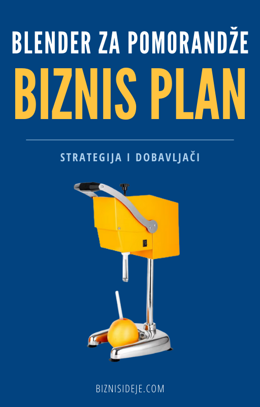 Blender za Pomorandže - Kompletan Biznis Plan